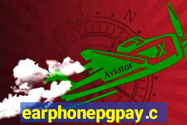 earphonepgpay.com