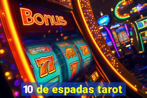 10 de espadas tarot