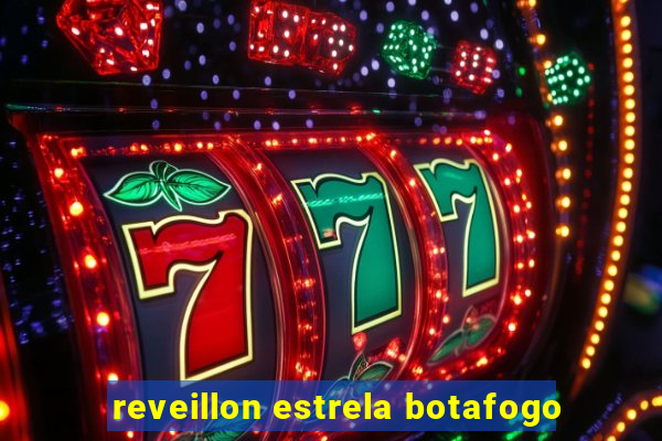 reveillon estrela botafogo