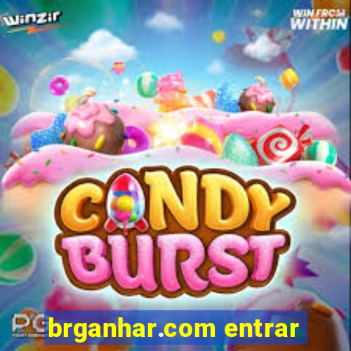 brganhar.com entrar