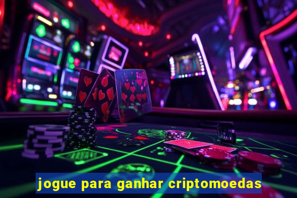 jogue para ganhar criptomoedas