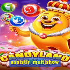 assistir multishow ao vivo gratis