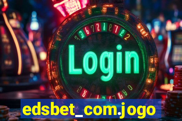 edsbet_com.jogos.app