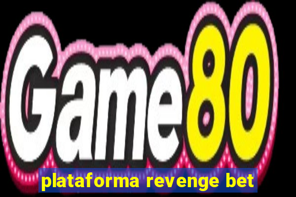 plataforma revenge bet