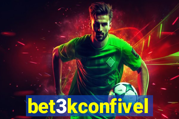 bet3kconfivel
