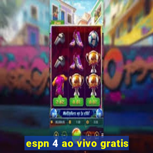 espn 4 ao vivo gratis