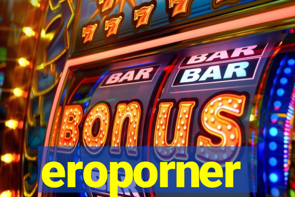 eroporner