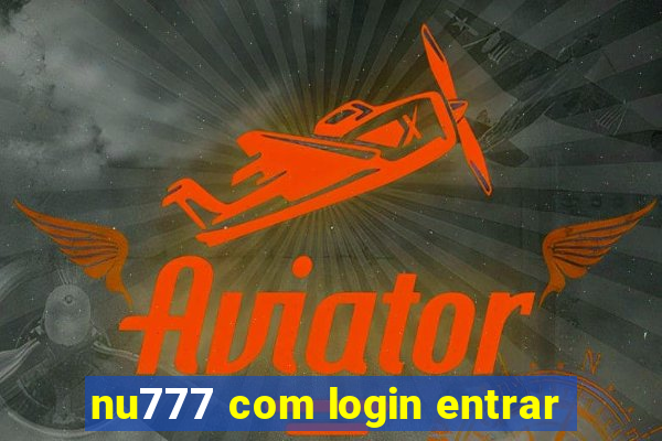 nu777 com login entrar