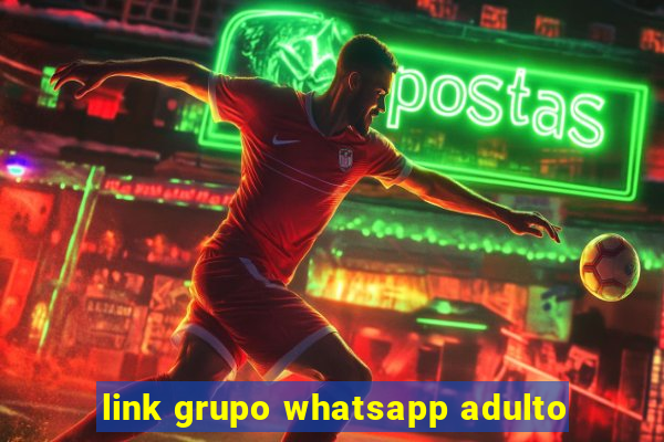 link grupo whatsapp adulto