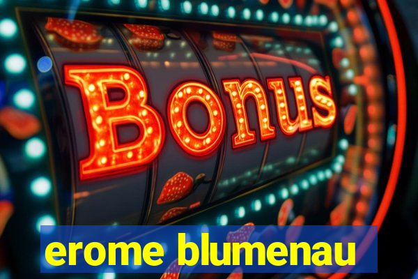 erome blumenau