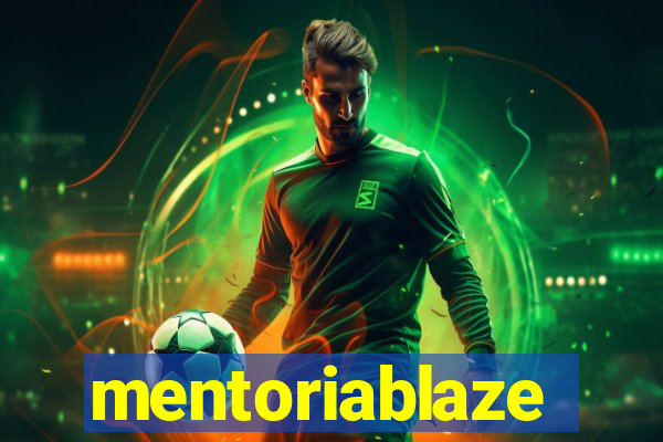 mentoriablaze