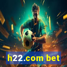 h22.com bet