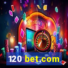 120 bet.com
