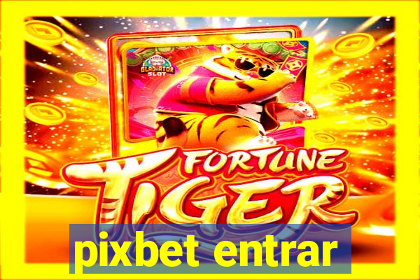 pixbet entrar