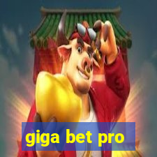 giga bet pro