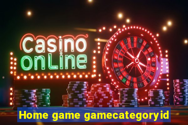 Home game gamecategoryid