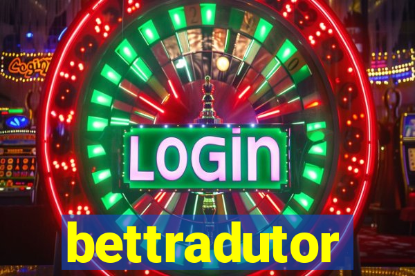 bettradutor