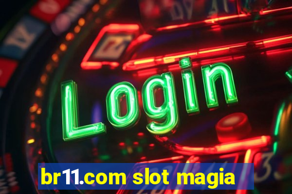 br11.com slot magia