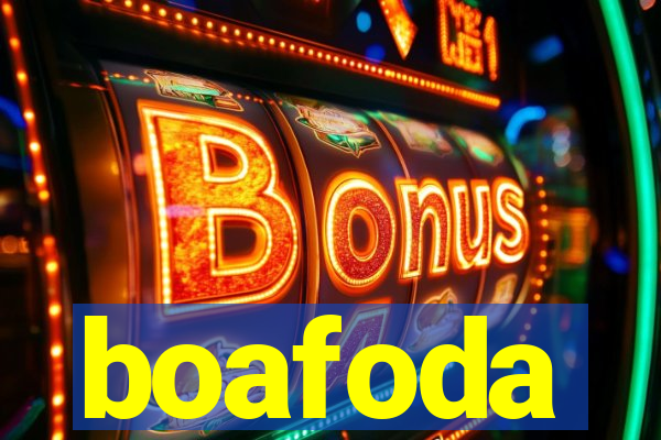 boafoda