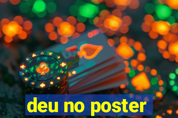deu no poster
