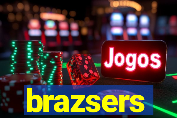 brazsers