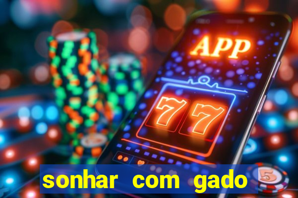 sonhar com gado jogo do bicho
