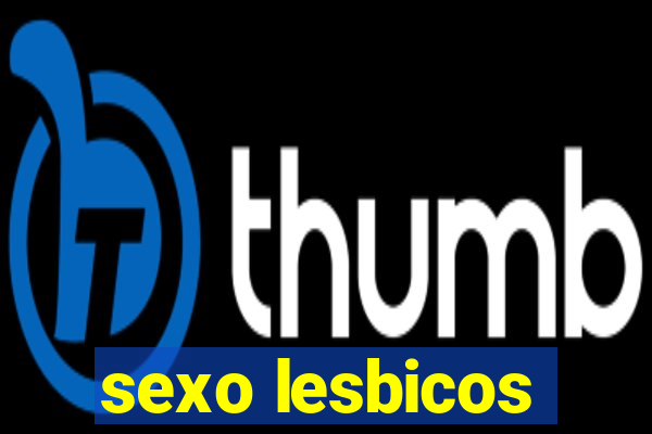 sexo lesbicos