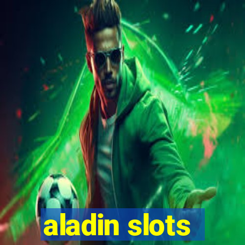 aladin slots