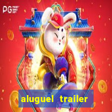 aluguel trailer porto alegre