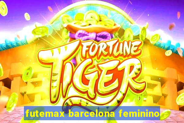 futemax barcelona feminino