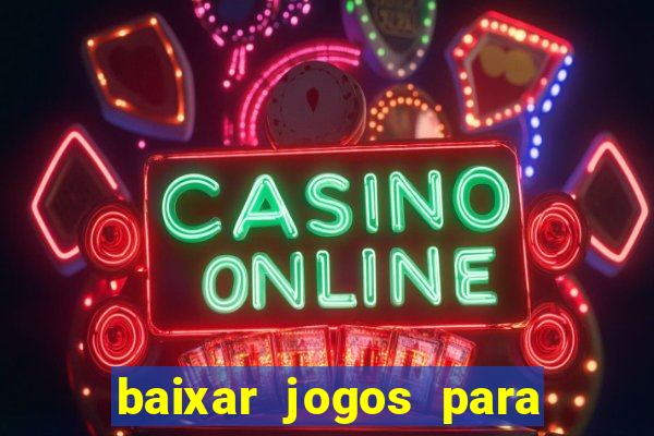 baixar jogos para ganhar dinheiro