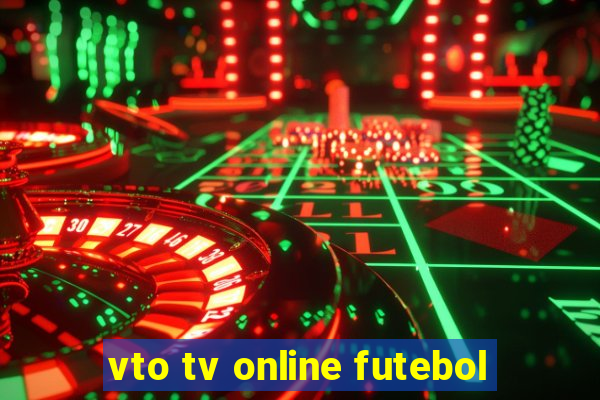 vto tv online futebol