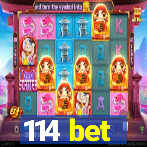 114 bet