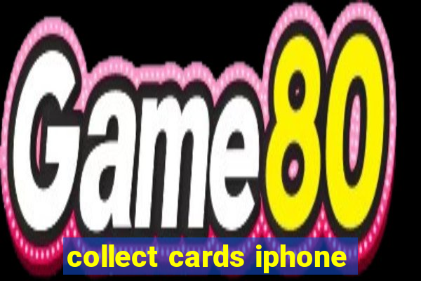 collect cards iphone