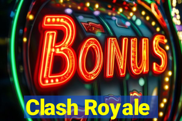 Clash Royale