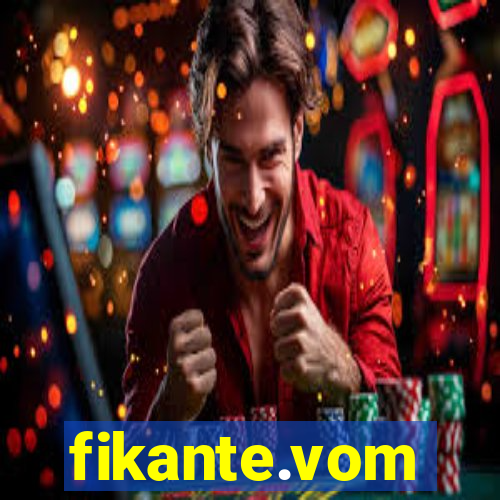 fikante.vom