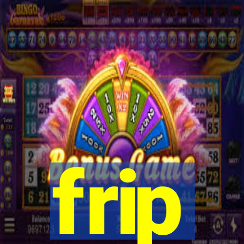 frip