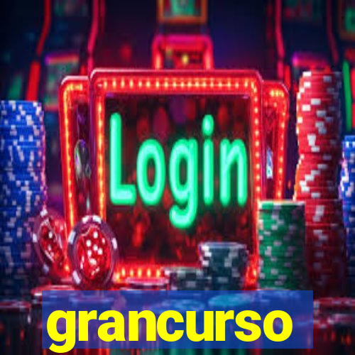 grancurso
