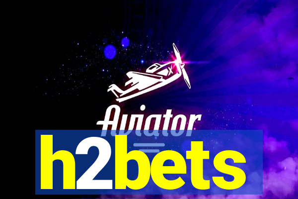 h2bets