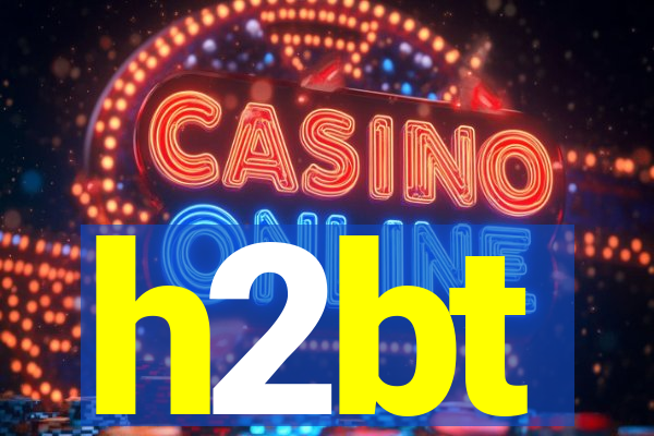 h2bt