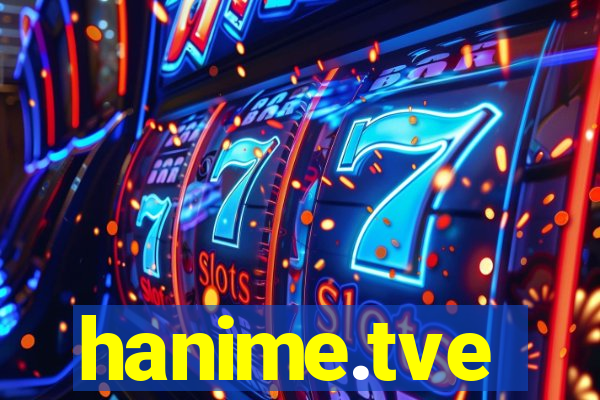 hanime.tve