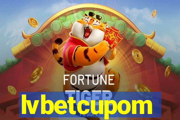 lvbetcupom
