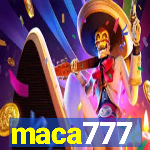 maca777
