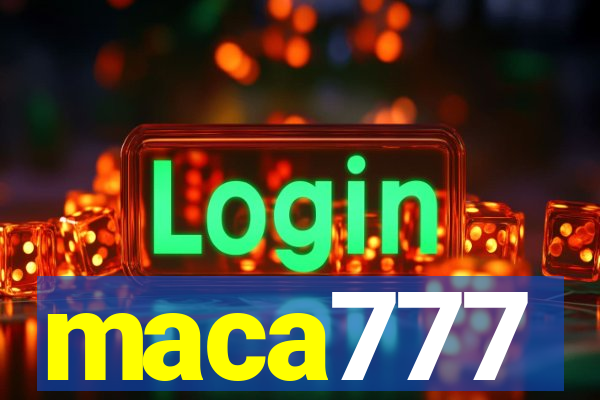 maca777