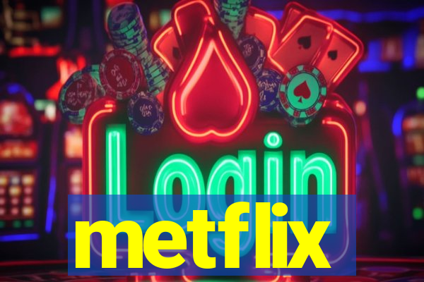 metflix