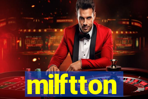 milftton