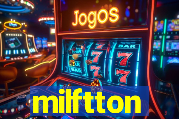 milftton