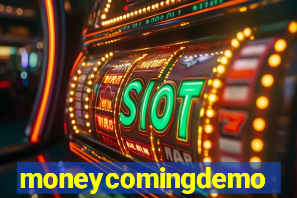moneycomingdemo