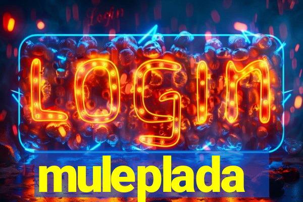 muleplada