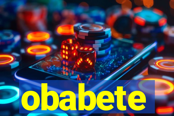 obabete